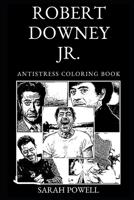 Robert Downey Jr Antistress Coloring Book (Robert Downey Jr Antistress Coloring Books) 1688923217 Book Cover