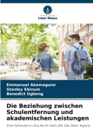Die Beziehung zwischen Schulentfernung und akademischen Leistungen (German Edition) 6208056969 Book Cover
