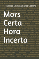 Mors Certa Hora Incerta B08B7K5C44 Book Cover