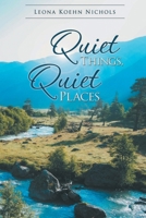 Quiet Things, Quiet Places 1955177864 Book Cover