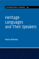 Heritage Languages and Their Speakers 1107642965 Book Cover