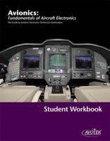 Avionics: Fundamentals of Aircraft Electronics Student Workbook 1933189363 Book Cover