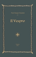 Il Vespro - Testi liturgici bizantini, 2 129166582X Book Cover