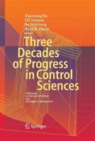 Three Decades of Progress in Control Sciences: Dedicated to Chris Byrnes and Anders Lindquist 3642426565 Book Cover