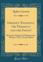 "Pandosto" or "Dorastus and Fawnia" Being the Original of Shakespeare's "Winter's Tale", Newly Edited by P.G. Thomas 101614914X Book Cover