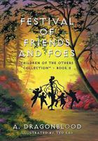 Festival of Friends and Foes 1452085870 Book Cover