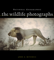 National Geographic: The Wildlife Photographs 0792241797 Book Cover