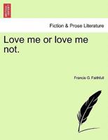 Love Me or Love Me Not 1241200599 Book Cover