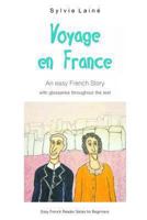 Voyage en France, an Easy French Story: Part 1 2370610077 Book Cover