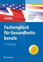 Fachenglisch Fur Gesundheitsberufe: Physiotherapie, Ergotherapie, Logopadie 3642172911 Book Cover