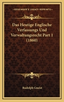 Das Heutige Englische Verfassungs Und Verwaltungsrecht Part 1 1160364842 Book Cover