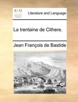 La trentaine de Cithere. 1271793725 Book Cover