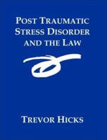 Post Traumatic Stress Disorder and the Law 158112208X Book Cover