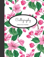 Calligraphy Practice Paper: A Pretty Floral Cherry Blossom Notebook For Hand Lettering 1702639118 Book Cover