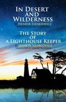 In Desert and Wilderness, The Story of a Lighthouse Keeper 1530494303 Book Cover