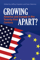 Growing Apart: America and Europe in the 21st Century 052170491X Book Cover