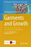 Garments and Growth: State, Ideas, Policy Learning, and Globalization in Bangladesh (The Anthropocene: Politik?Economics?Society?Science, 42) 3032048133 Book Cover