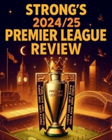 Strong's Premier League Review 2024/25 1739537076 Book Cover