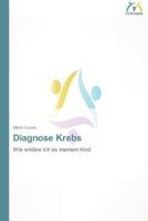 Diagnose Krebs 3639620097 Book Cover