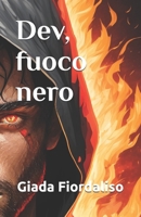 Dev, fuoco nero (Italian Edition) B0DCC757TM Book Cover