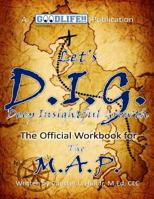 The M.A.P. - Let's D.I.G.: Deep Insightful Growth 0692721665 Book Cover