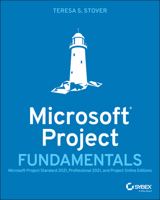 Microsoft Project Fundamentals: Microsoft Project Standard 2021, Professional 2021, and Project Online Editions 1119821150 Book Cover