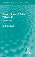 Foundations of Faith Volume 2: Christological 1032899646 Book Cover