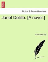 Janet Delille. [A novel.] 124117881X Book Cover