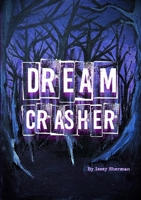 Dream Crasher 1312717351 Book Cover