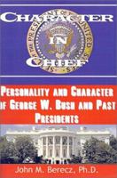 Character in Chief: George W. Bush 0893343390 Book Cover