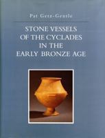 Stone Vessels of the Cyclades in the Early Bronze Age 0271015357 Book Cover