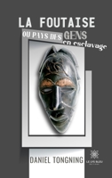 La foutaise ou pays des gens en esclavage B0B8M9ZNLY Book Cover