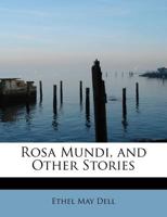 Rosa Mundi and Other Stories 1540657167 Book Cover