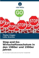 Stop-and-Go-Wirtschaftswachstum in den 1980er und 1990er Jahren (German Edition) 6207763971 Book Cover