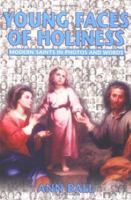 Young Faces of Holiness: Modern Saints in Photos and Words 1931709556 Book Cover