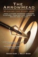 The ArrowHead: Winning the Story War 1461185092 Book Cover