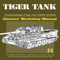 Tiger Tank Manual: Panzerkampfwagen VI Tiger 1 Ausf.E (SdKfz 181) Model 0760340781 Book Cover