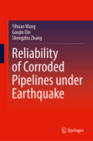 Reliability of Corroded Pipelines under Earthquake 9819242894 Book Cover