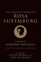 The Complete Works of Rosa Luxemburg, Volume II: Economic Writings 2 1784783927 Book Cover