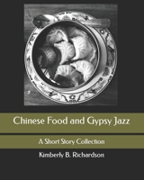 Chinese Food and Gypsy Jazz: A Short Story Collection B0CD16VJ1W Book Cover