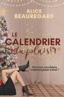 Le Calendrier du plaisir: une romance de Noël sexy ! (French Edition) B0CMR2RH3Y Book Cover