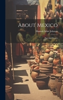 About Mexico: Past And Present 1022270575 Book Cover