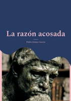 La razón acosada: Posmodernismo, identidades y crisis de la verdad en Occidente (Spanish Edition) 8411239489 Book Cover