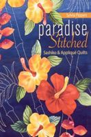 Paradise Stitched-Sashiko & Applique Quilts - Print-On-Demand Edition 1571206175 Book Cover