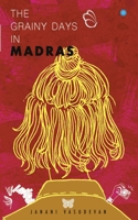 The Grainy days in Madras 9390380901 Book Cover