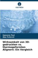 Wirksamkeit von 3D-gedruckten vs. thermogeformten Alignern: Ein Vergleich (German Edition) 6208747910 Book Cover
