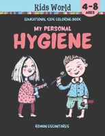 My Personal Hygiene. Educational Kids Coloring Book (Ages 4-8) B09178H69P Book Cover