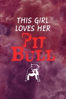 This Girl Loves Her Pit Bull: All Purpose 6x9 Blank Lined Notebook Journal Way Better Than A Card Trendy Unique Gift Red Smoke PitBull 1706506805 Book Cover