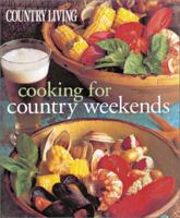 Country Living Cooking for Country Weekends 1588162478 Book Cover