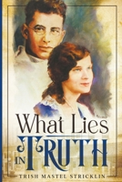What Lies in Truth B09ZCSVY8B Book Cover